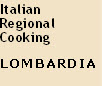 Italian
Regional
Cooking
LOMBARDIA